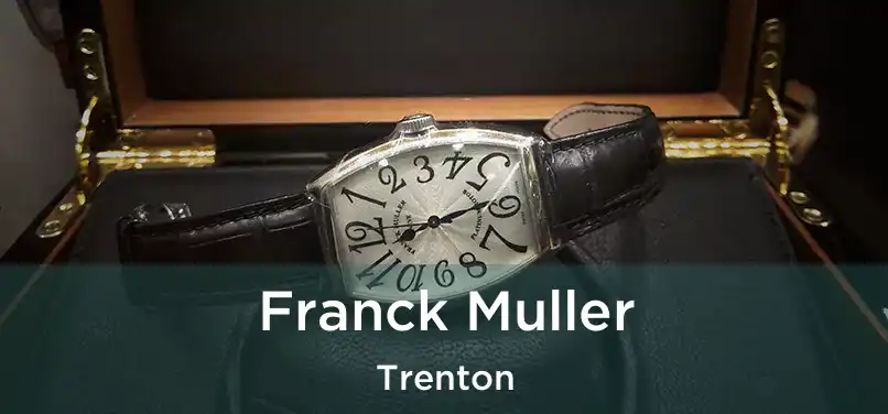 Franck Muller Trenton