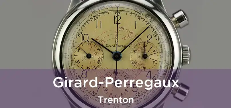 Girard-Perregaux Trenton