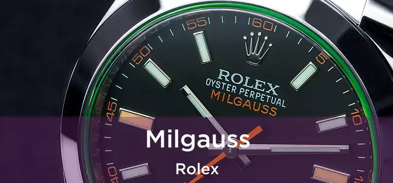 Milgauss Rolex