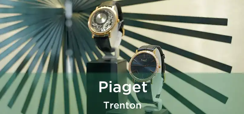 Piaget Trenton