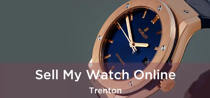 Sell My Watch Online Trenton