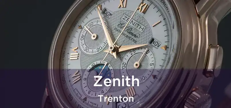 Zenith Trenton